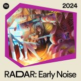 tuki.=SpotifyuRADAR:Early Noise 2024vIoA[eBXg 