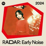 \=SpotifyuRADAR:Early Noise 2024vIoA[eBXg 