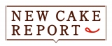 �s��Ɓ@NEW CAKE REPORT�@���S 