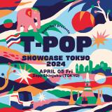 T-POPO[v4gZepp ShinjukuɏWwSuperball presents T-POP Showcase Tokyo 2024x 