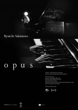 ��{���ꂳ��̒��҃R���T�[�g�f��wRyuichi Sakamoto | Opus�x4��26�����109�V�l�}�Y�v���~�A���V�h�Ő�s���J�A5��10�����S�����J �iC�j KAB America Inc. / KAB Inc. 