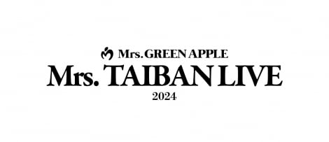 wMrs. GREEN APPLE Mrs. TAIBAN LIVE 2024xS 