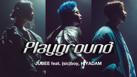 JUBEEuPlayground feat. (sic)boy, HIYADAMv 