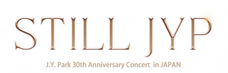 wJ.Y. Park 30th Anniversary ConcertqStill JYPrin  JAPANxS 