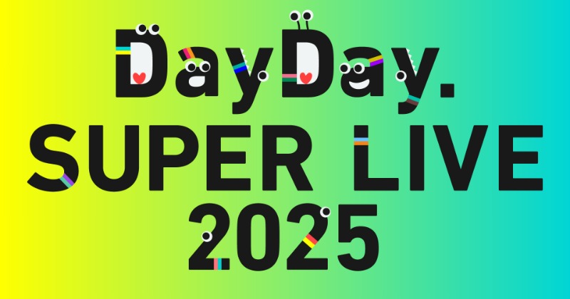 DayDay SUPER LIVE 4点セット 25年 24年 DayDay.』ライブイベント3日間開催決定 乃木坂46、HANA、&TEAM