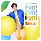 VlIuFun! Fun! Fun! / kissyLLIՁzv 