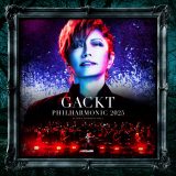 �A���o���wGACKT PHILHARMONIC 2025 - �����V���t�H�j�[�x�W���P�b�g�i�ʏ�Ō���Ձj 