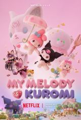 Netflix�V���[�Y�wMy Melody & Kuromi�x7��24����萢�E�Ɛ�z�M�iC�j�f25 SANRIO ����i���j�T�����I 