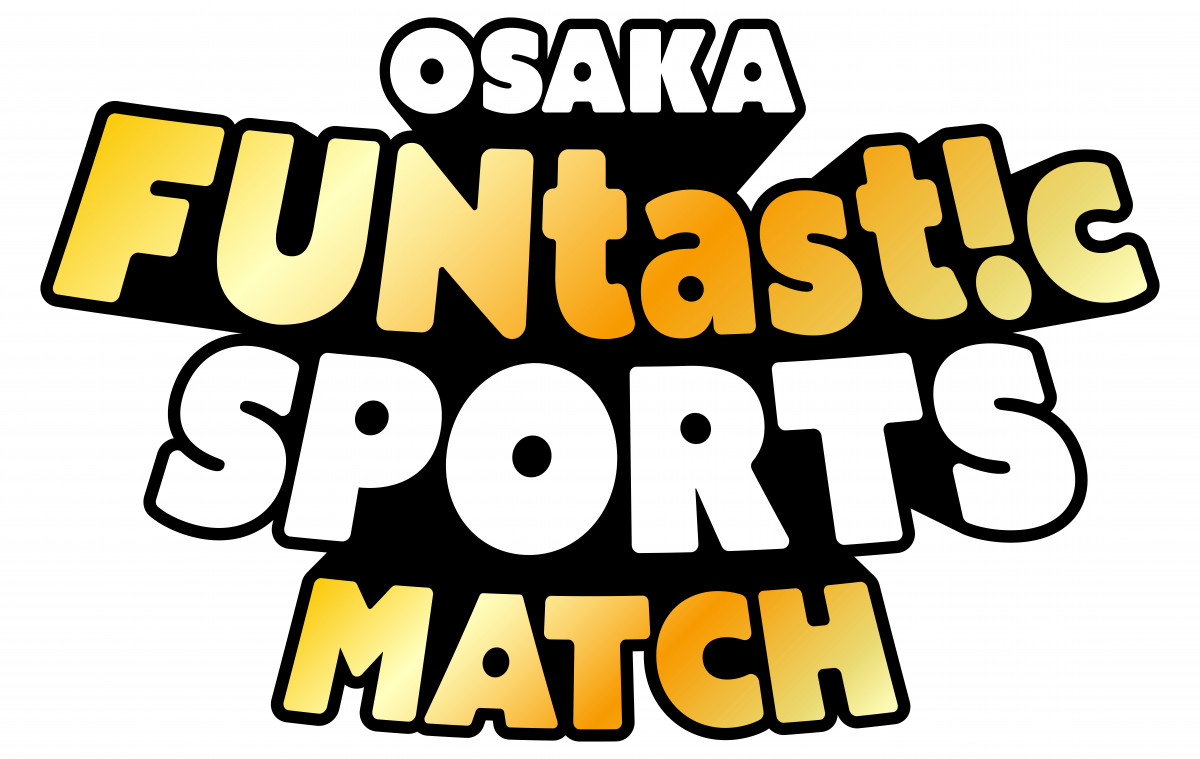 wOSAKA FUNtast!c SPORTS MATCHx 