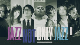 KAŖьAo[gEOXp[獋؃QXgWwJAZZ NOT ONLY JAZZ IIx`2ȂCX^CuœʐzM 