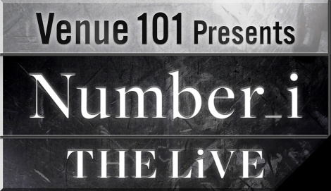 11��1�������wVenue101 Presents Number_i THE LiVE�x���S�iC�jNHK 