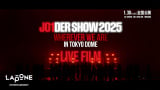 wJO1DER SHOW 2025 'WHEREVER WE ARE' IN TOKYO DOME -LIVE FILMx(C)LAPONE ENTERTAINMENT 
