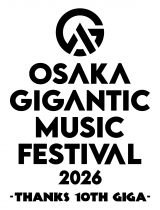 �wOSAKA GIGANTIC MUSIC FESTIVAL�x 