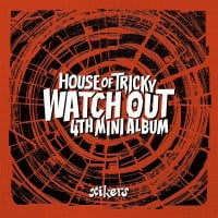 HOUSE OF TRICKY:WATCH OUT